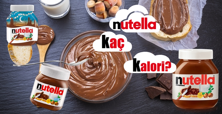 Nutella Kalori ve Besin Değerleri