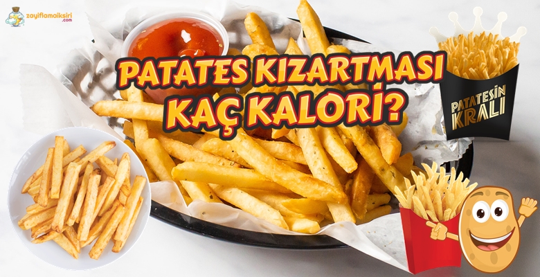 Patates Kızartması Kaç Kalori?